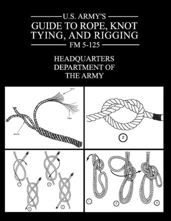 U.S. Army's Guide to Rope, Knot Tying, and Rigging: FM 5-125 - Image 2